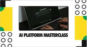 AI Platform Masterclass